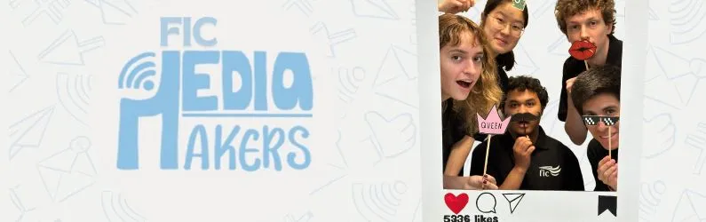 FIC media makers logo with students posing with fun photo-booth props in a social media style frame.
